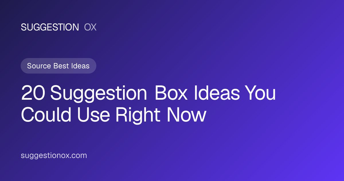 20 Suggestion Box Ideas to Create a Better Workplace